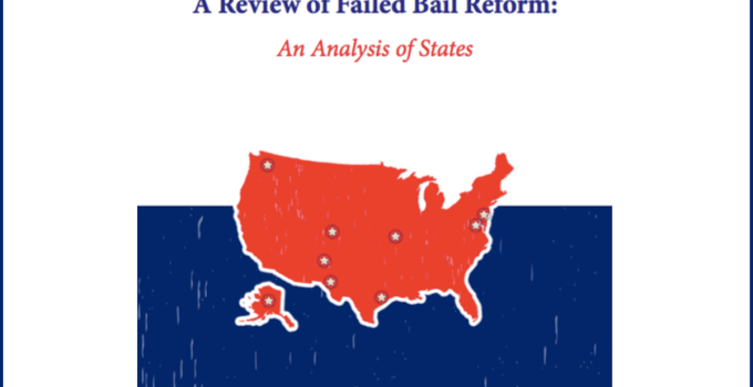 A Review of Failed Bail Reform: An Analysis of States
